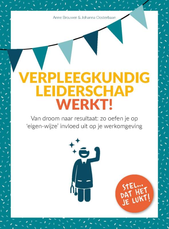 Verpleegkundig Leiderschap werkt! / - / 1