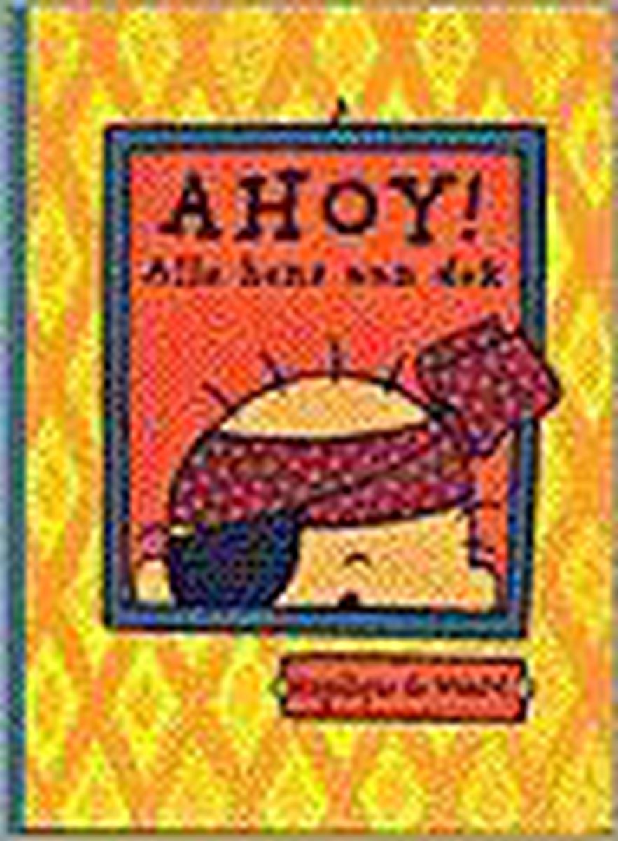 Ahoy ! alle hens aan dek