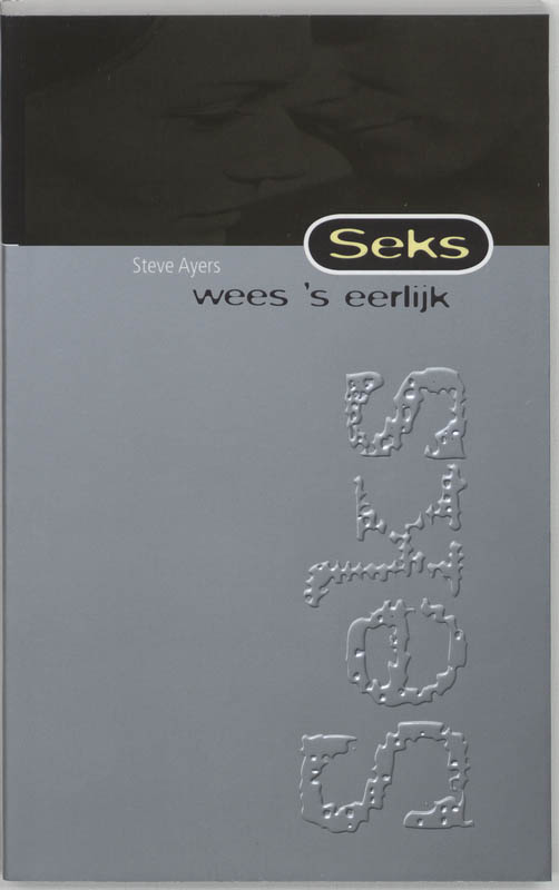 Seks, wees 's eerlijk