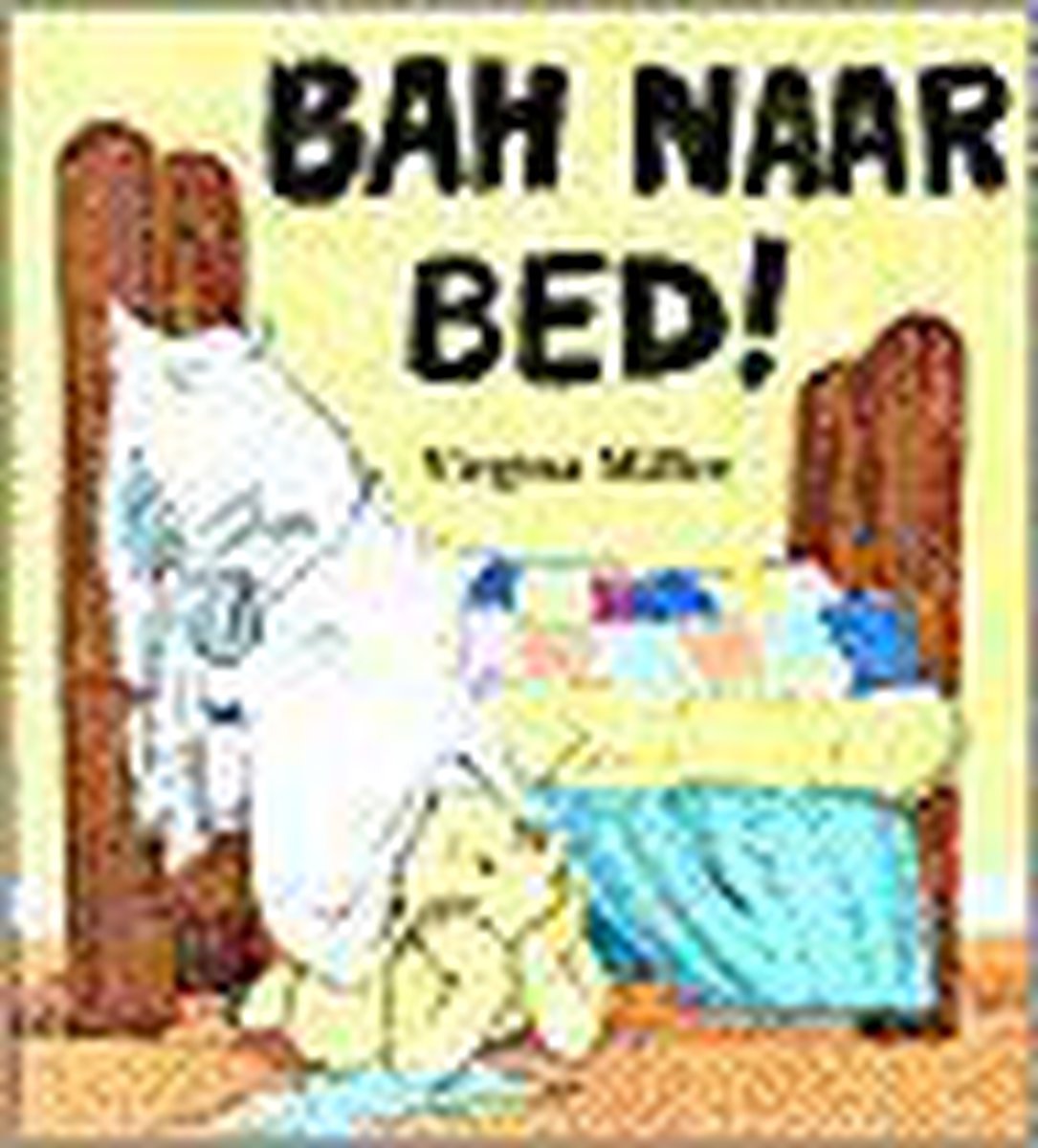Bah naar bed!