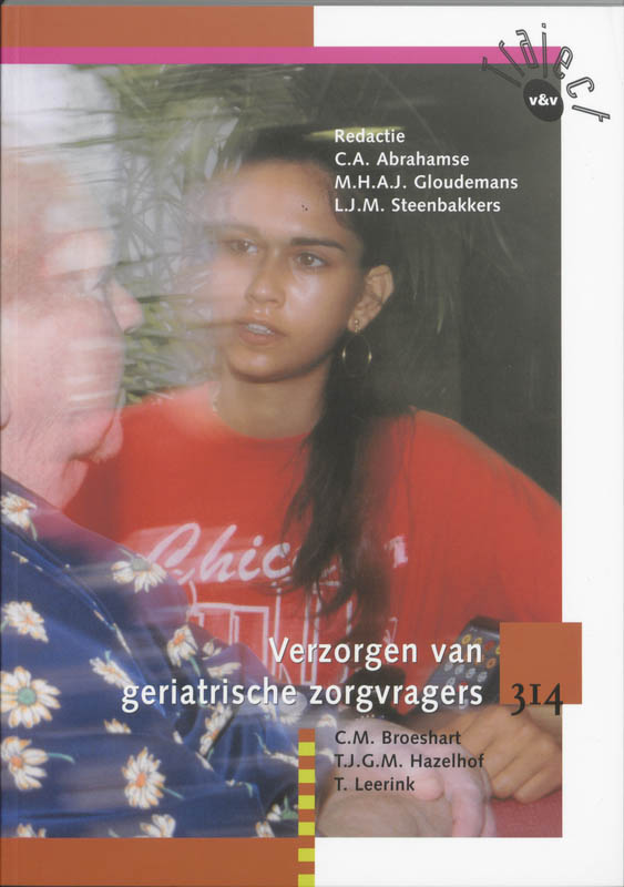 Verzorgen van geriatrische zorgvragers / 314 / Leerboek / Traject V&V