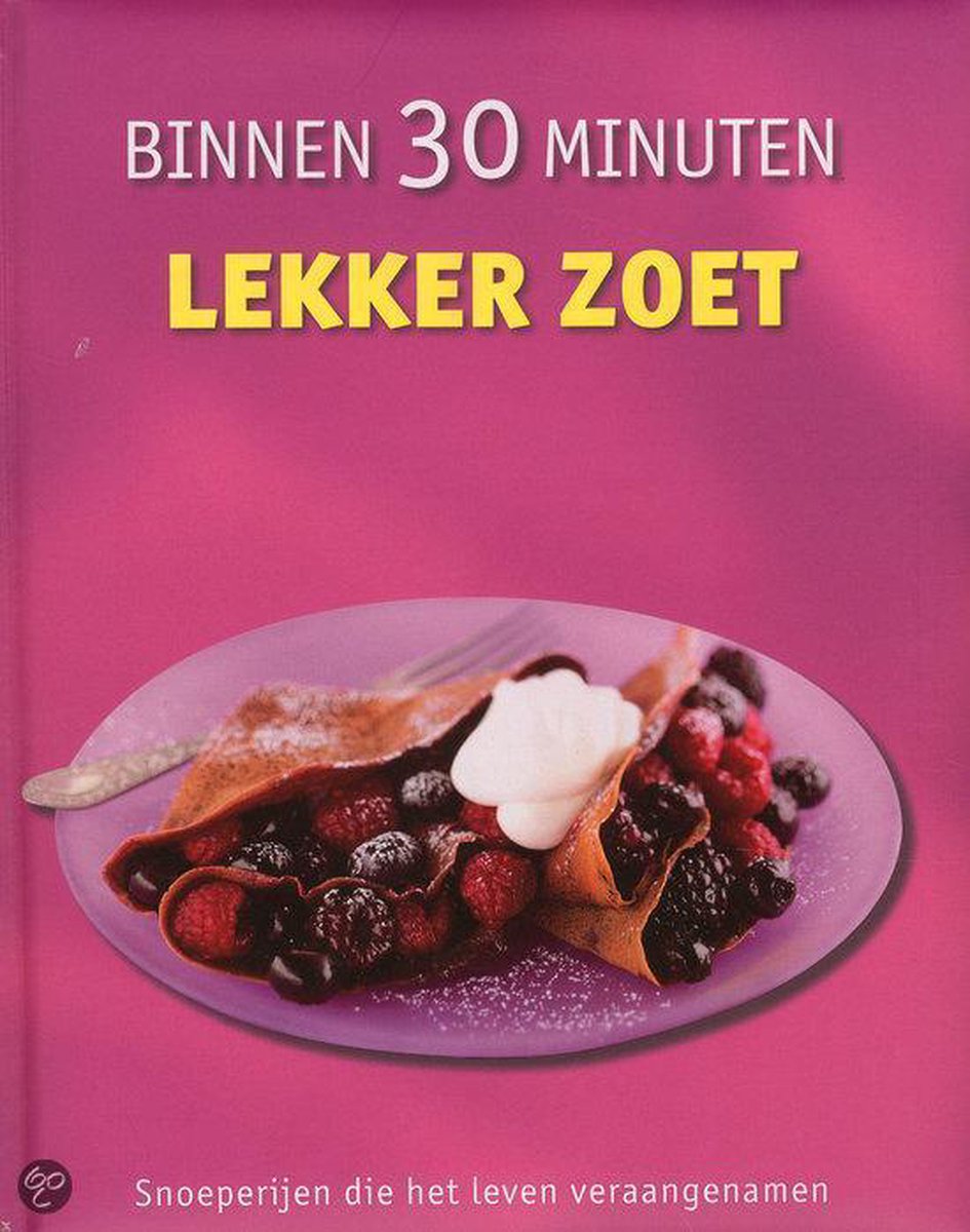 Binnen 30 minuten lekker zoet