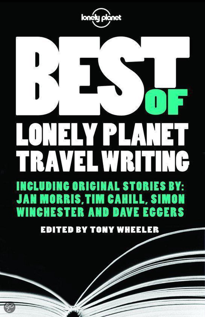 Lonely Planet: Best of Lonely Planet Travel Writing