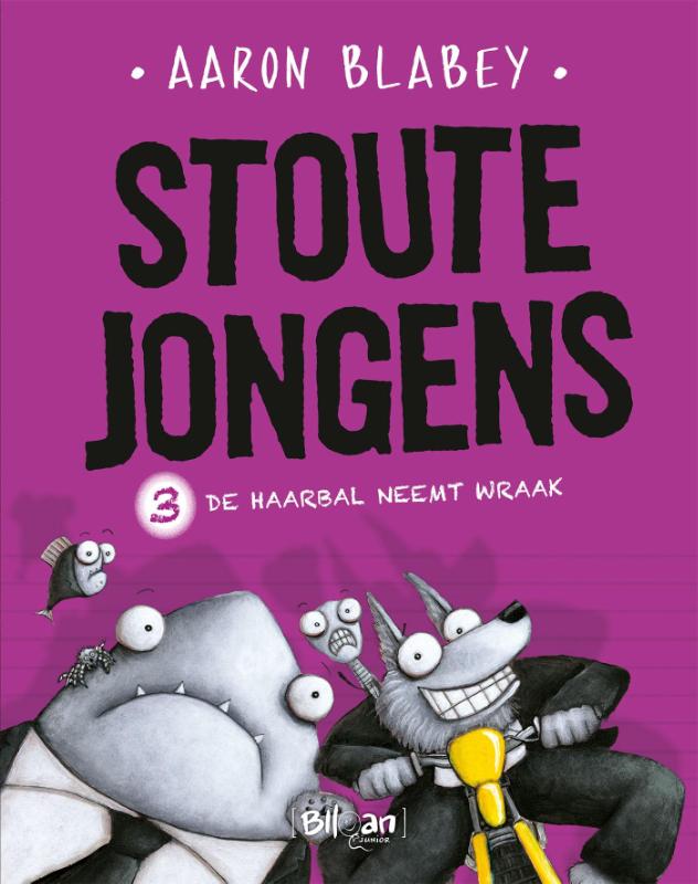 De haarbal neemt wraak / Stoute jongens / 3