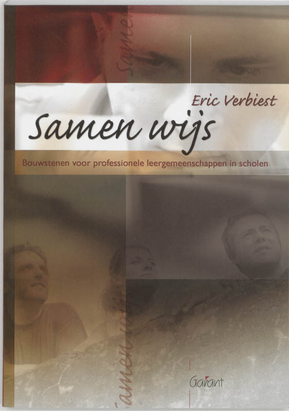 Samen wijs. Bouwstenen voor professionele leergemeenschappen in scholen