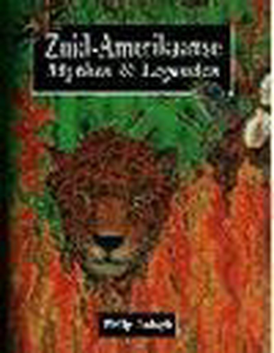 Zuid-Amerikaanse mythen en legenden