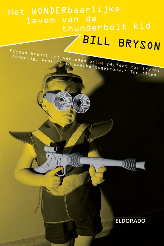 Het wonderbaarlijke leven van de Thunderbolt Kid / Eldorado