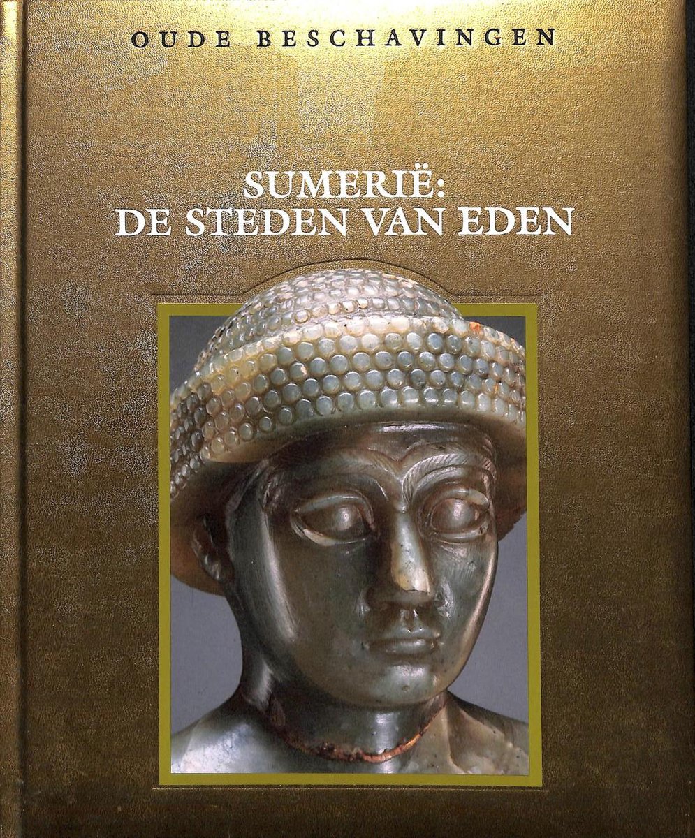 Sumerie: de steden van Eden / Oude beschavingen