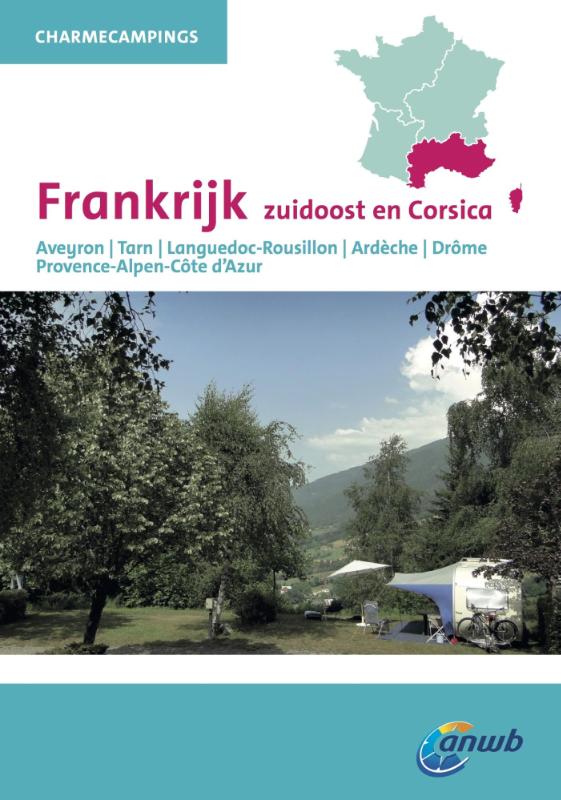 Frankrijk ZuidOost en Corsica / ANWB charmecampings