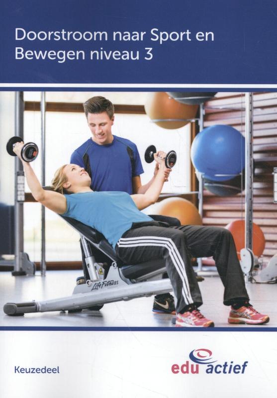 Keuzedeel Doorstroom naar Sport en Bewegen / niveau 3 / Keuzedelen