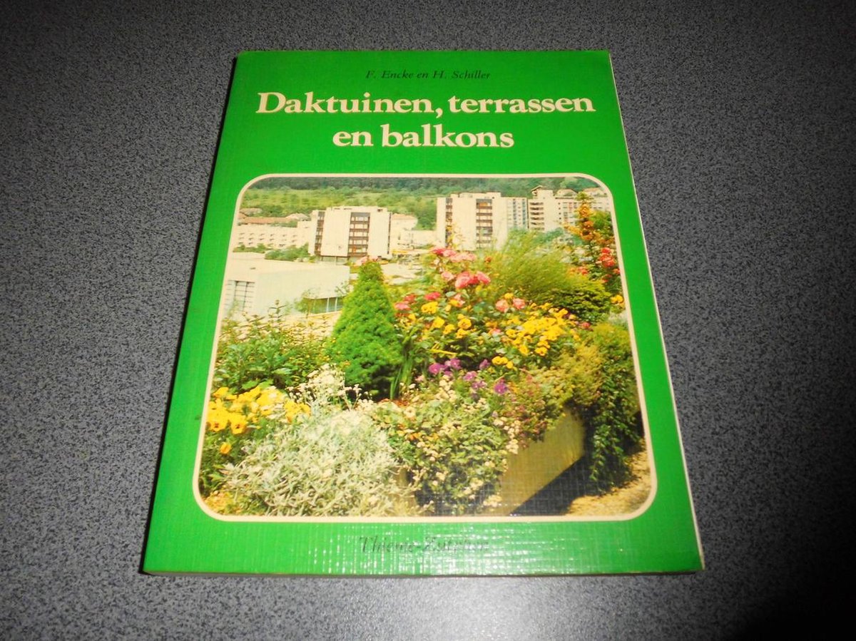 Daktuinen terrassen en balkons - F. Encke en H. Schiller