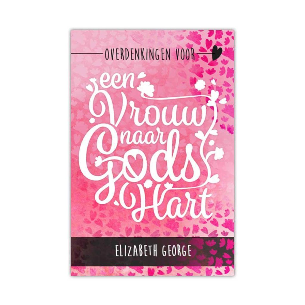Overdenkingen voor een vrouw naar Gods hart