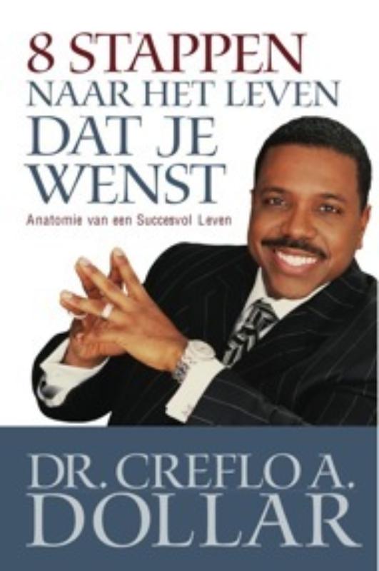 8 stappen naar het leven dat je wenst