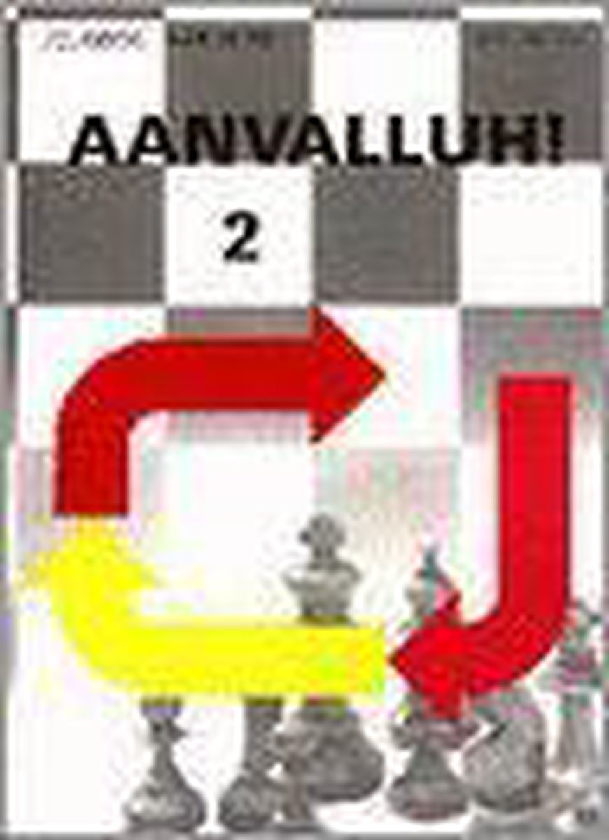 Aanvalluh! / 2 / Jeugdschaakserie / 10