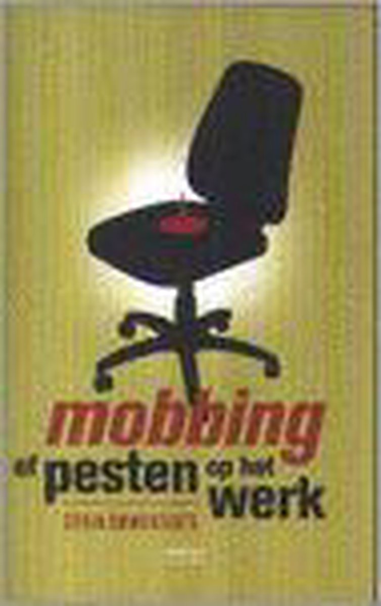 Mobbing Of Pesten Op Het Werk