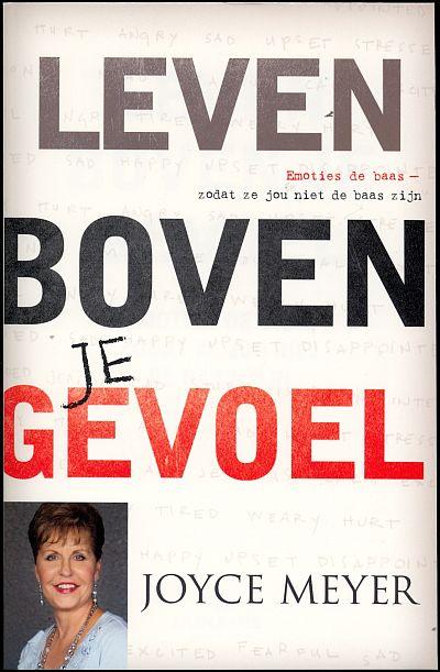Leven boven je gevoel