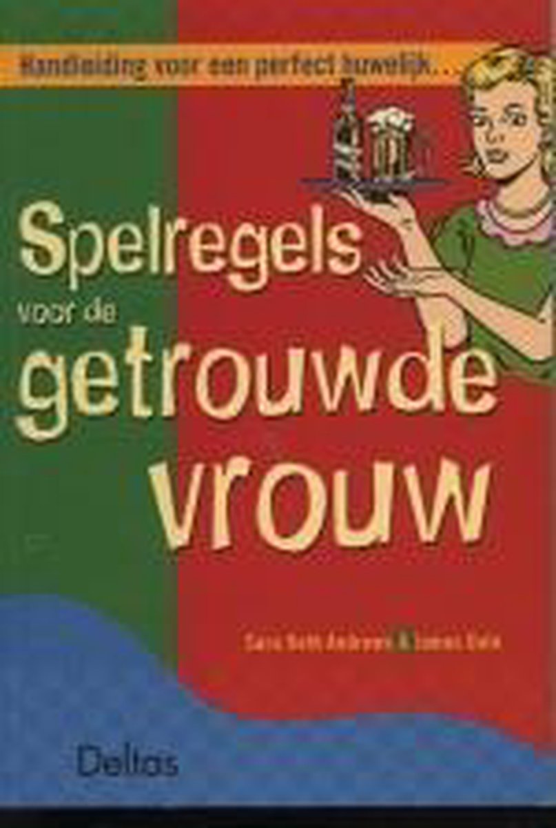 Spelregels Voor De Getrouwde Vrouw