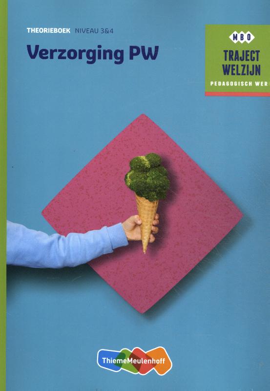 Verzorging PW / NIveau 3 & 4 / Theorieboek / Traject Welzijn