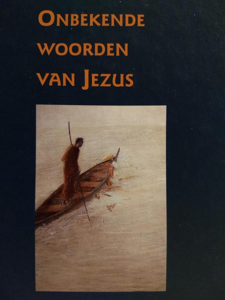 Onbekende woorden van Jezus / Via Mystica / 1