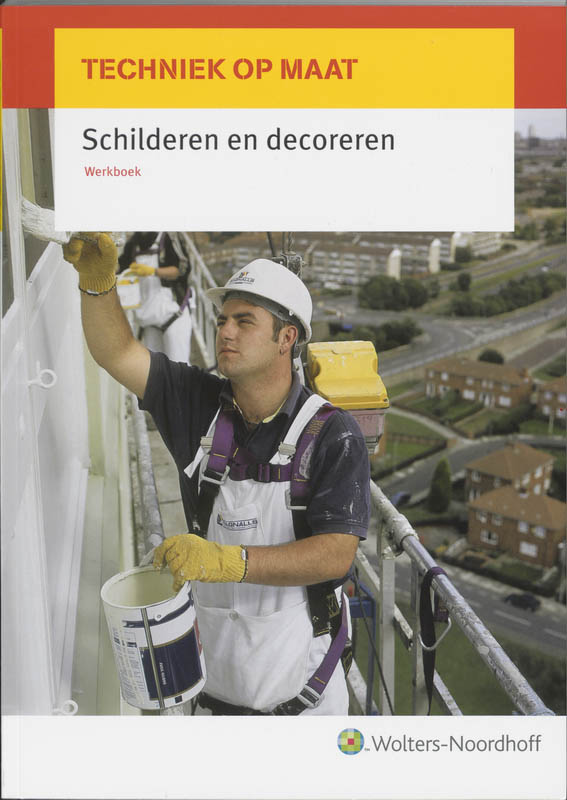Techniek op maat Schilderen en decoreren Werkboek
