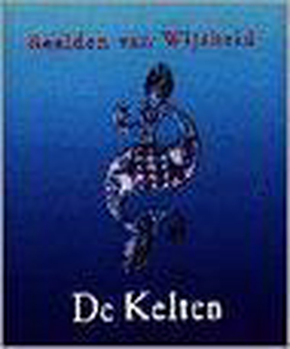 De Kelten / Beelden van wijsheid