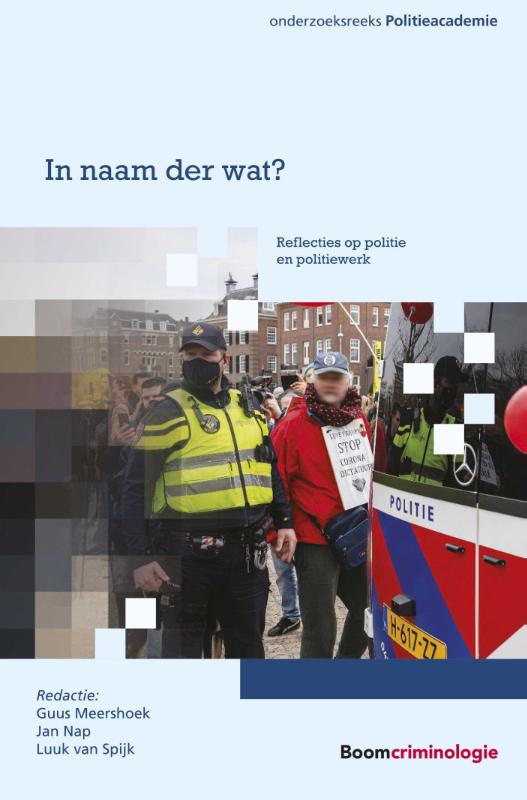 In naam der wat? / Politieacademie Onderzoeksreeks