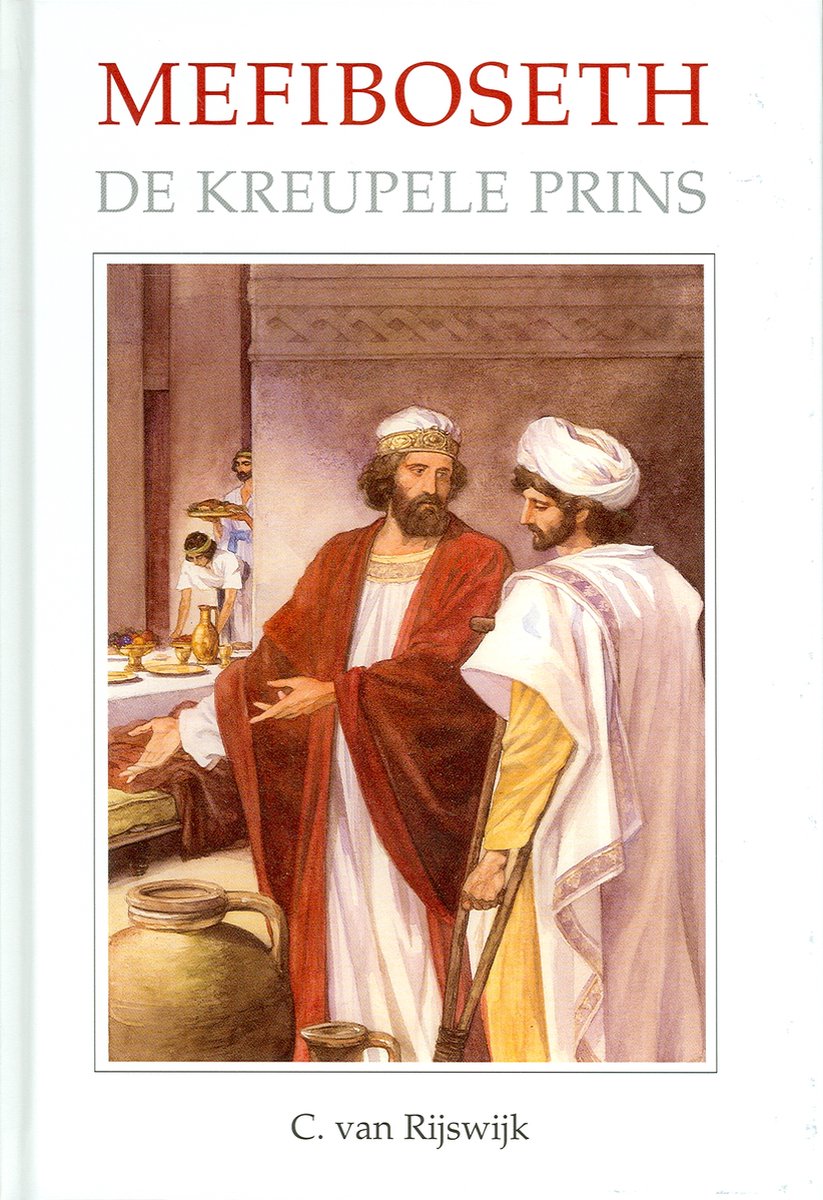 Mefiboseth de kreupele prins / Het Woord van de Koning / 7