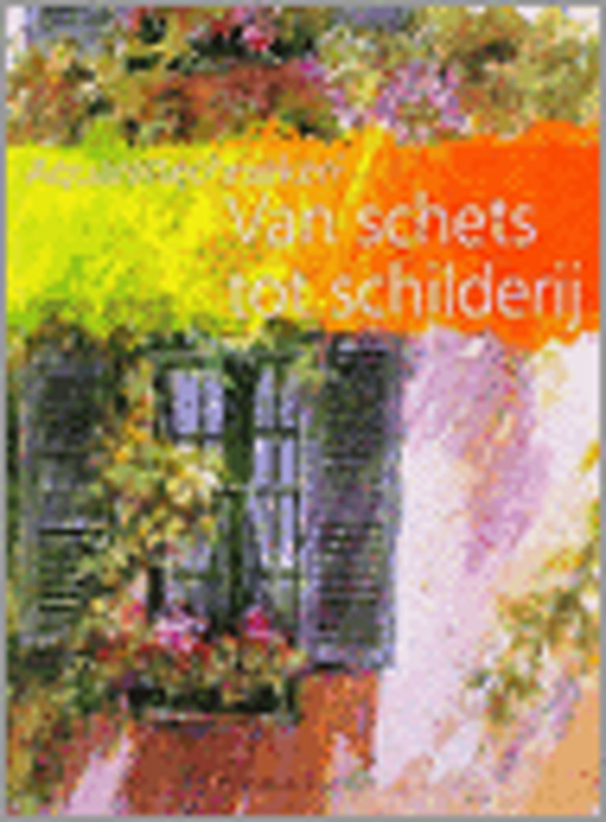 Van Schets Tot Schilderij Aquareltechnie