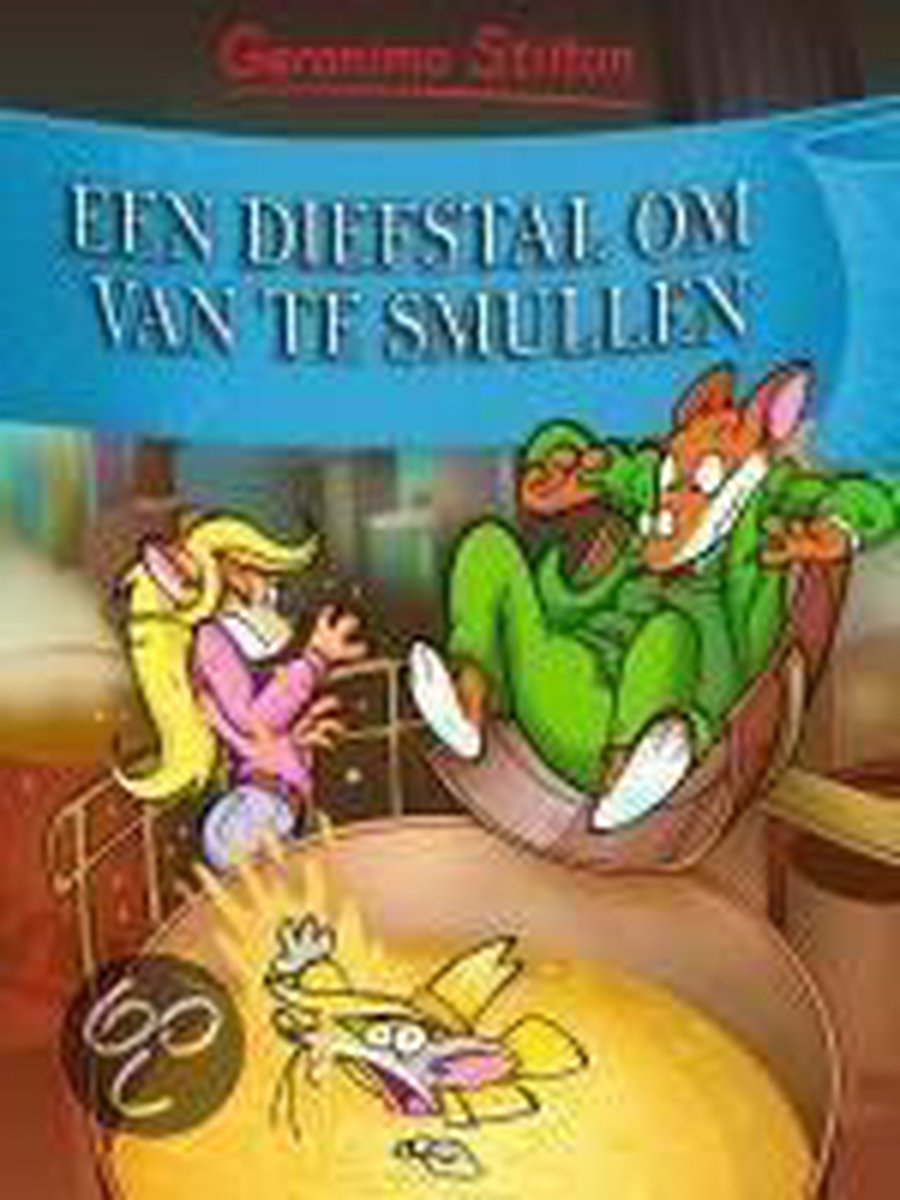 Een diefstal om van te smullen / Geronimo Stilton / 36