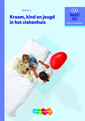 Traject V&V  - Kraam-, kind en jeugd in het ziekenhuis Niveau 4 Werkboek