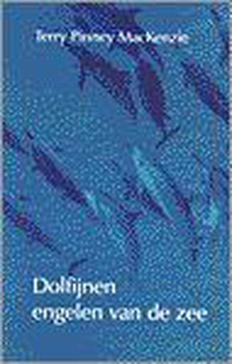 Dolfijnen, engelen van de zee