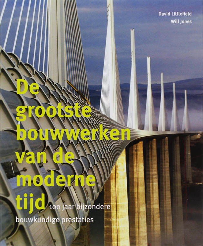 De grootste bouwwerken van de moderne tijd
