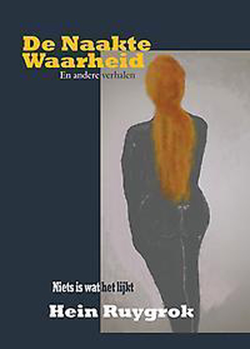 De Naakte Waarheid en andere verhalen