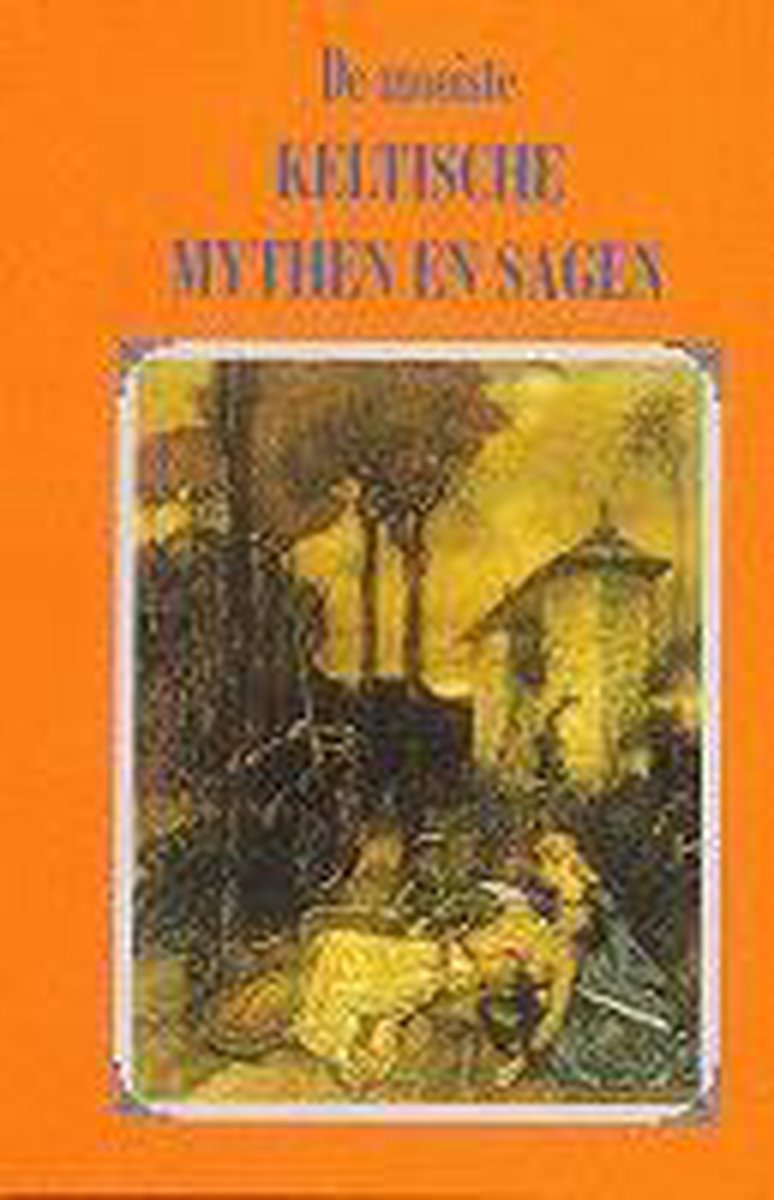 De mooiste Keltische mythen en sagen