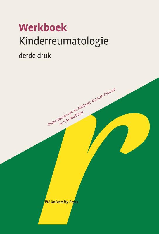 Werkboek kinderreumatologie / Sectie reumatologie-immunologie van de Nederlandse vereniging voor kindergeneeskunde / Werkboeken Kindergeneeskunde