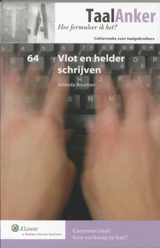 Vlot en helder schrijven / TaalAnker hoe formuleer ik het? / 64