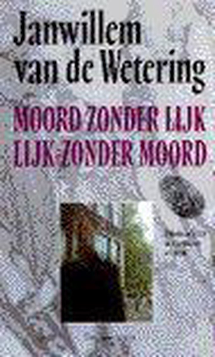 Moord zonder lijk, lijk zonder moord