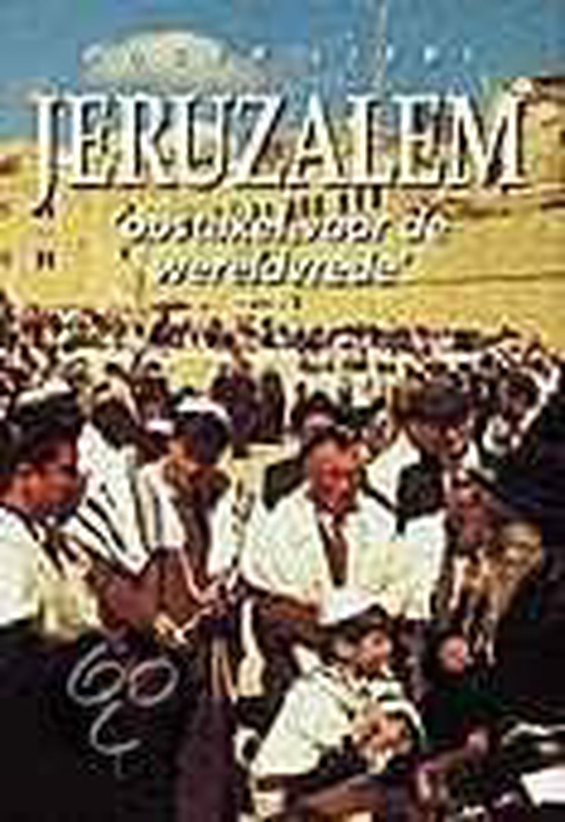 Jeruzalem obstakel voor de wereldvrede