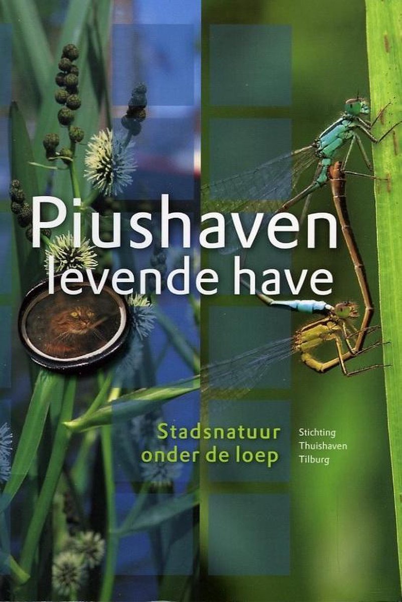 Piushaven - levende have : stadsnatuur onder de loep