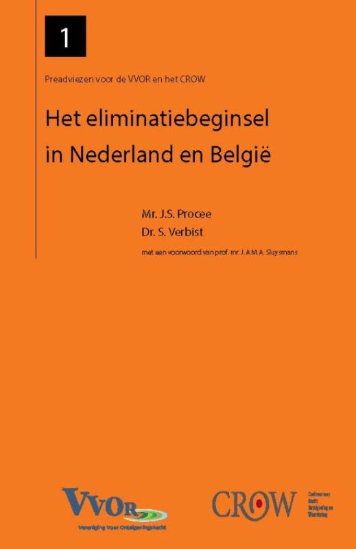 Het eliminatiebeginsel in Nederland en Belgie / Preadviezen voor de VVOR en het CROW / 1
