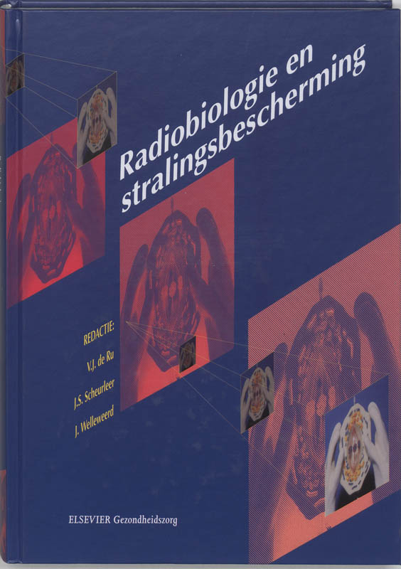 Radiobiologie en stralingsbescherming / Leerboeken voor radiologisch laboranten