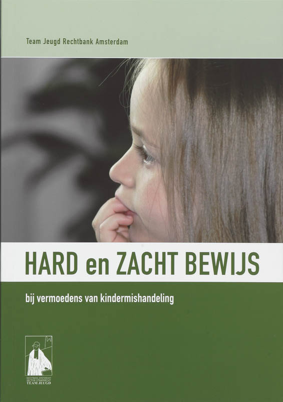 Hard en zacht bewijs bij vermoedens van kindermishandeling
