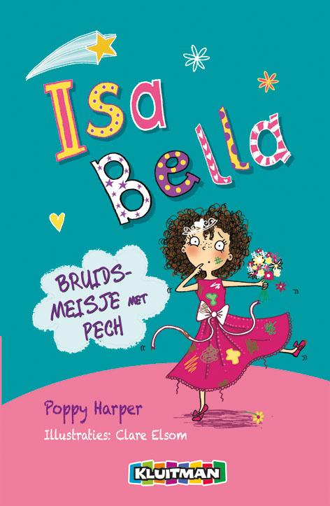 Isa Bella : bruidsmeisje met pech / Isa Bella