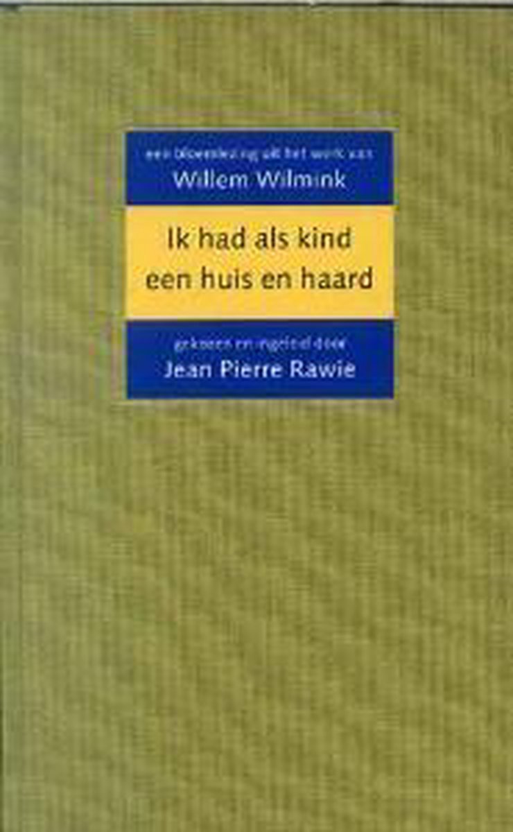 Ik had als kind een huis en haard