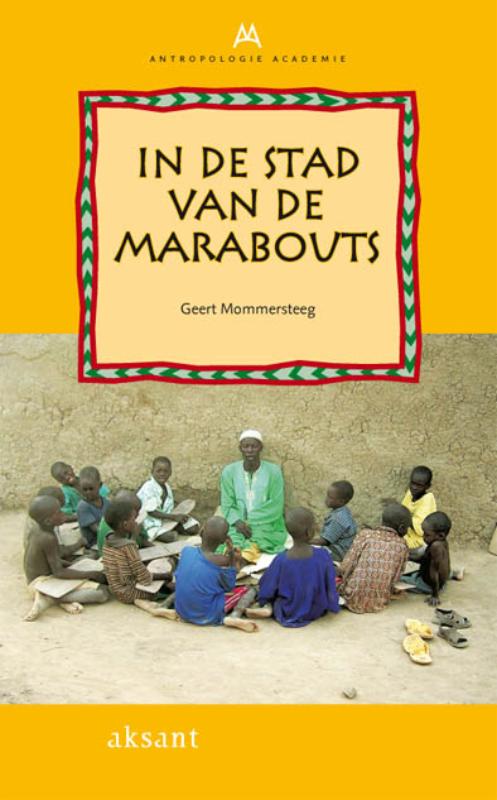 In de stad van de Marabouts / Antropologie Academie