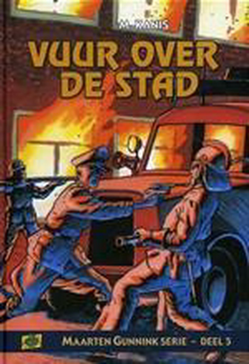 Vuur over de stad / Maarten Gunnik serie / 5