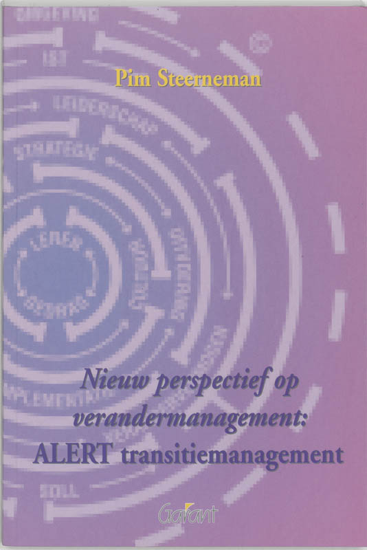 Nieuw Perspectief Op Verandermanagement: Alert Transitiemanagement