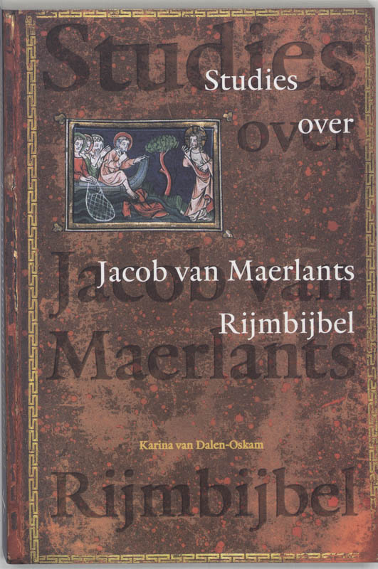 Middeleeuwse studies en bronnen  -   Studies over Jacob van Maerlants Rijmbijbel