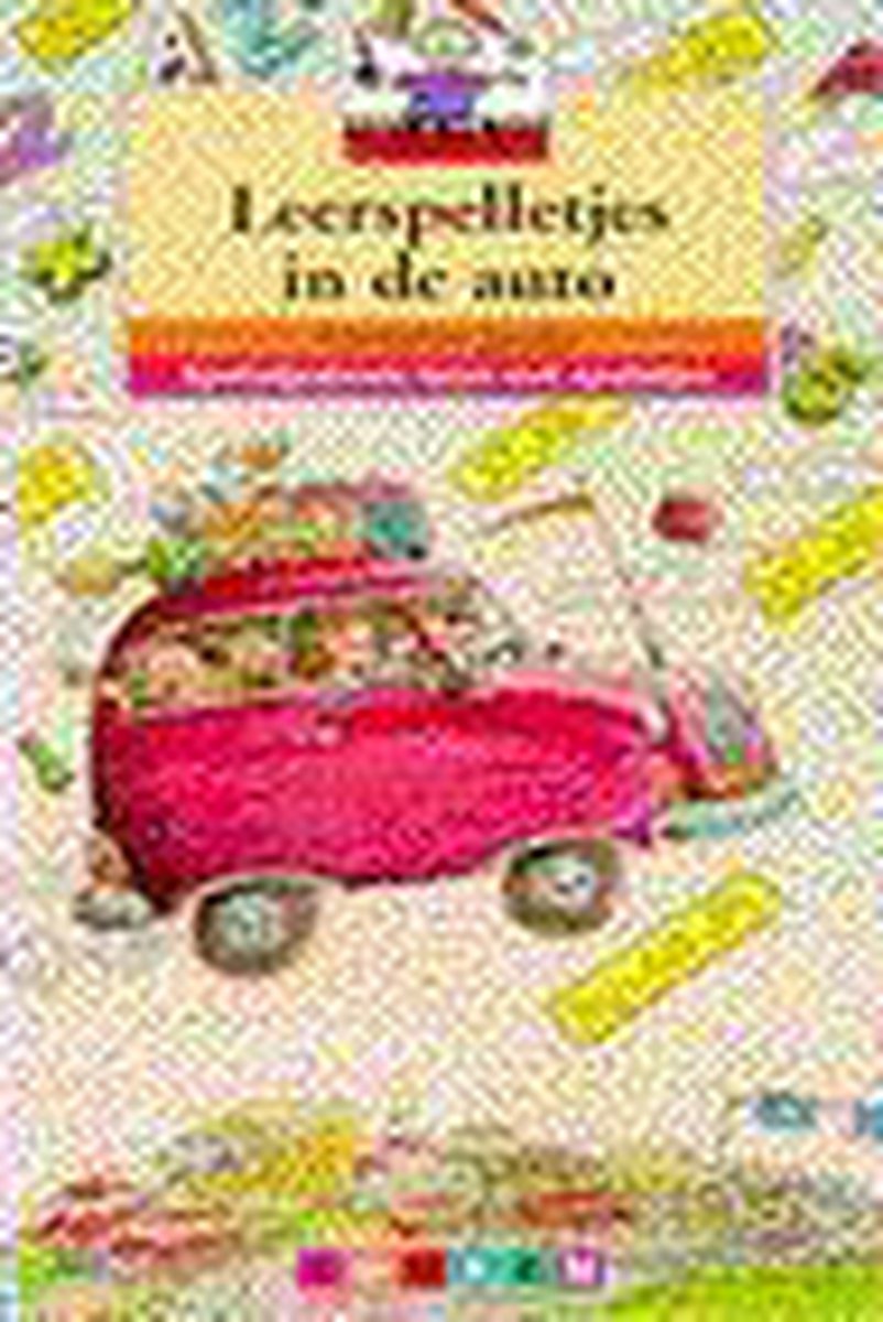 Leerspelletjes in de auto / Moet je mij zien, allerlei 7+