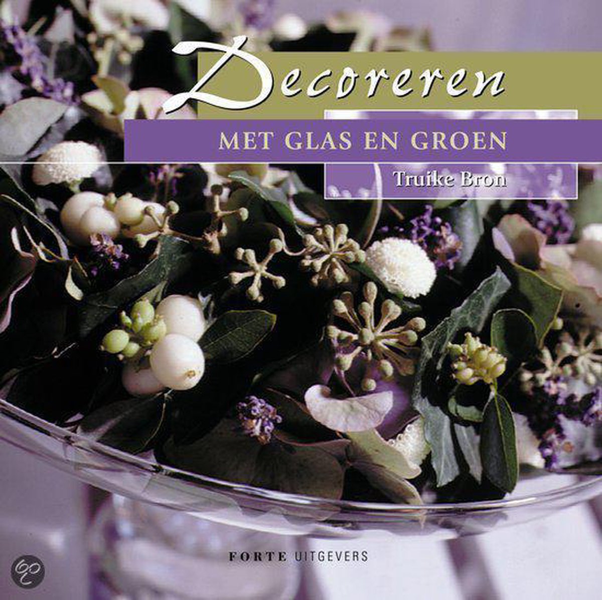 Decoreren Met Glas En Groen